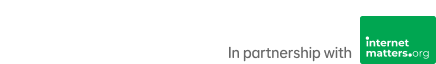 In partnership with Internet Matters.org