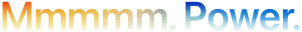 Headline "Mmmmm. Power." spelt with 5 Ms, orange to blue gradient