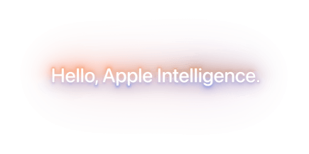 Hello, Apple Intelligence